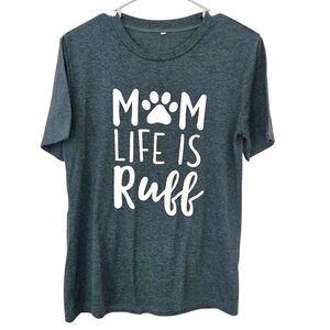 Dog Mom Tee with 'Mom Life is Ruff' Print Heather Green